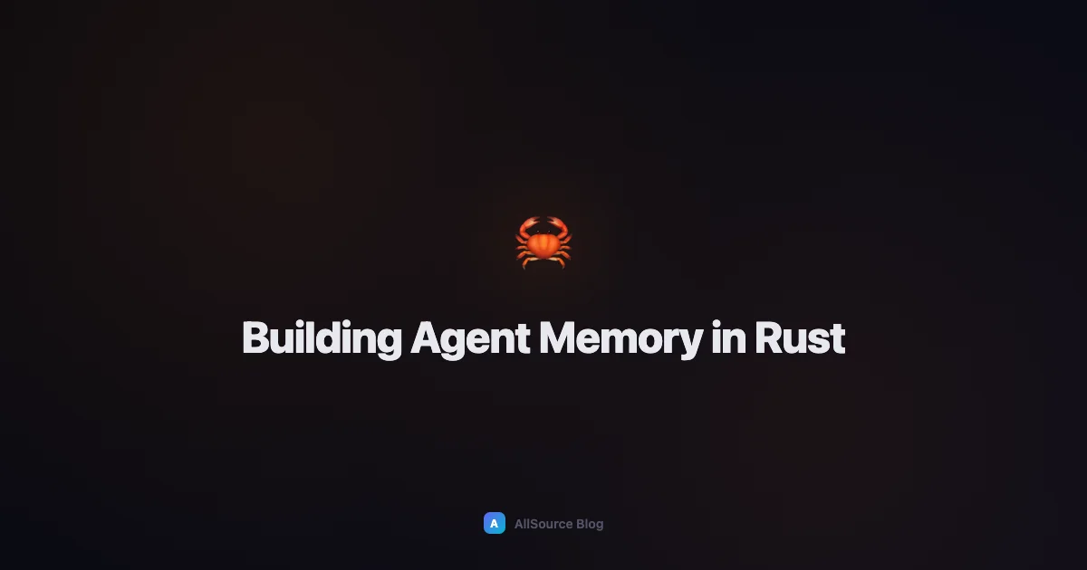 Building Agent Memory in Rust: From Event Store to Knowledge Graph