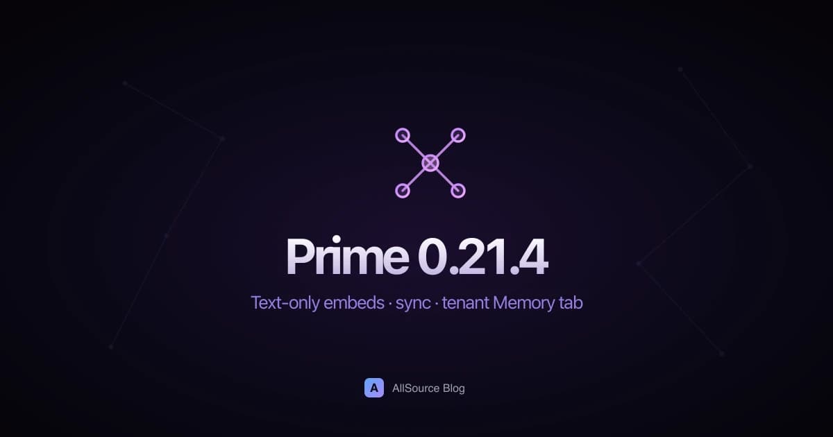 Prime 0.21.4: text-only embeds, sync, and a Memory tab